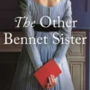 The Other Bennet Sister: The Perfect Regency Novel for Fans of Bridgerton and Jane Austen
