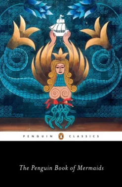 The Penguin Book of Mermaids