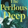 The Perilous Deep: A Supernatural History of the Atlantic