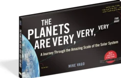 The Planets Are Very, Very, Very Far Away: A Journey Through the Amazing Scale of the Solar System