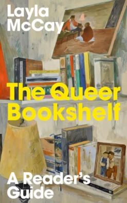 The Queer Bookshelf: A Reader’s Guide