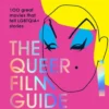 The Queer Film Guide: 100 great movies that tell LGBTQIA+ stories