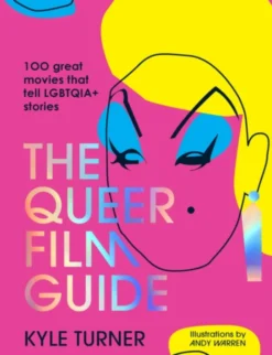 The Queer Film Guide: 100 great movies that tell LGBTQIA+ stories