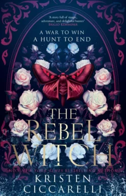 The Rebel Witch (The Crimson Moth, Book 2)