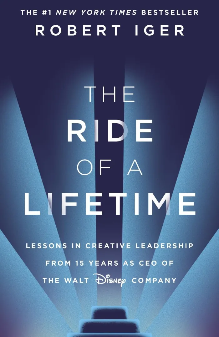The Ride of a Lifetime: Lessons in Creative Leadership from 15 Years as CEO of the Walt Disney Company