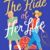 The Ride of Her Life: A Novel