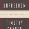 The Road to Unfreedom: Russia, Europe, America
