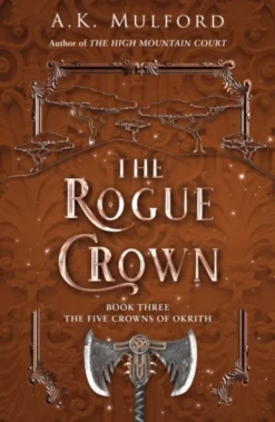 The Rogue Crown (The Five Crowns of Okrith, Book 3)
