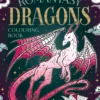 The Romantasy Dragons Colouring Book: A Fantastical Journey of Colour and Creativity