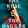 The Rose and the Dagger: The Wrath and the Dawn Book 2