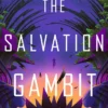 The Salvation Gambit: A Novel