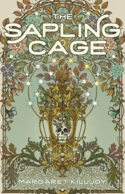 The Sapling Cage: A Novel