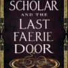 The Scholar and the Last Faerie Door