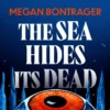 The Sea Hides its Dead: The claustrophobic deep-sea horror full of dark secrets and dangerous truths