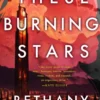 These Burning Stars: The thrilling, Phillip K. Dick Award-winning space opera
