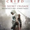 The Secret Crusade: Assassin's Creed Book 3