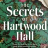The Secrets of Hartwood Hall: The mysterious and atmospheric gothic novel for fans of Stacey Halls