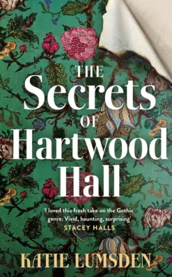 The Secrets of Hartwood Hall: The mysterious and atmospheric gothic novel for fans of Stacey Halls