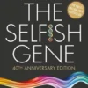 The Selfish Gene: 40th Anniversary edition