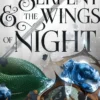 The Serpent and the Wings of Night