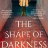 The Shape of Darkness: 'A future gothic classic' Martyn Waites
