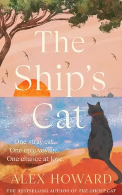 The Ship's Cat: the cosy seafaring adventures of a street cat searching for his forever home
