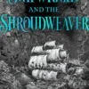 The Shipwright and the Shroudweaver: A spellbinding Scottish fantasy debut filled with fallen gods and forbidden magic perfect for fans of James Islington