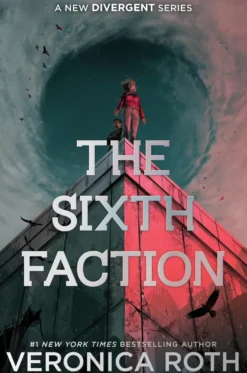 The Sixth Faction (A New Divergent Series)