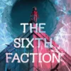 The Sixth Faction (A New Divergent Series, Book 1)