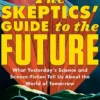 The Skeptics' Guide to the Future