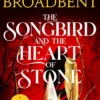The Songbird and the Heart of Stone