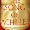 The Song of Achilles: The 10th Anniversary edition of the Women's Prize-winning bestseller