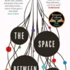 The Space Between Us: This year's most life-affirming, awe-inspiring read – Selected for BBC 2 Between the Covers 2023: Volume 1