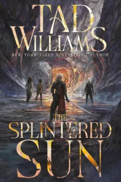 The Splintered Sun: The epic prequel to the groundbreaking fantasy The Dragonbone Chair by Sunday Times bestselling author