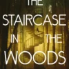 The Staircase in the Woods
