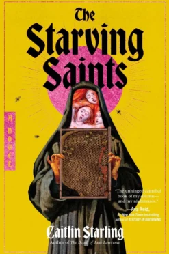 The Starving Saints: A Novel