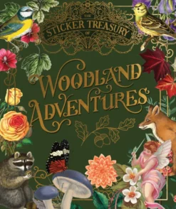 The Sticker Treasury of Woodland Adventures: An eclectic book of stickers for journaling, collaging, scrapbooking and more