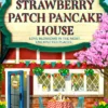 The Strawberry Patch Pancake House (Dream Harbor, Book 4)