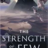 The Strength of the Few