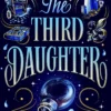 The Third Daughter: A sweeping fantasy with a slow-burn sapphic romance