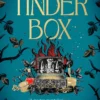 The Tinder Box: The enchanting tale of spellcraft and devilry, witchcraft and trickery