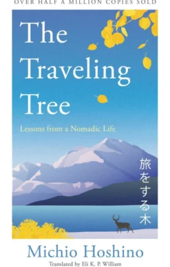 The Traveling Tree: The international bestseller from Japan
