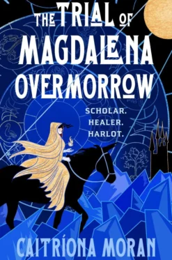 The Trial of Magdalena Overmorrow