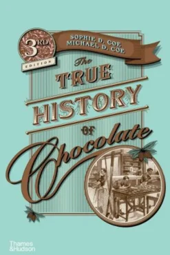 The True History of Chocolate