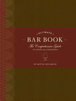 The Ultimate Bar Book: The Comprehensive Guide to Over 1,000 Cocktails