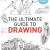 The Ultimate Guide to Drawing: Skills & Inspiration for Every Artist
