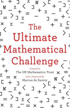 The Ultimate Mathematical Challenge: Over 365 puzzles to test your wits and excite your mind