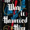 The Way It Haunted Him