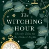 The Witching Hour: From the creators of The Haunting Season and The Winter Spirits comes a spellbinding new collection of original haunted tales