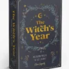 The Witch'S Year: Modern Magic in 52 Cards